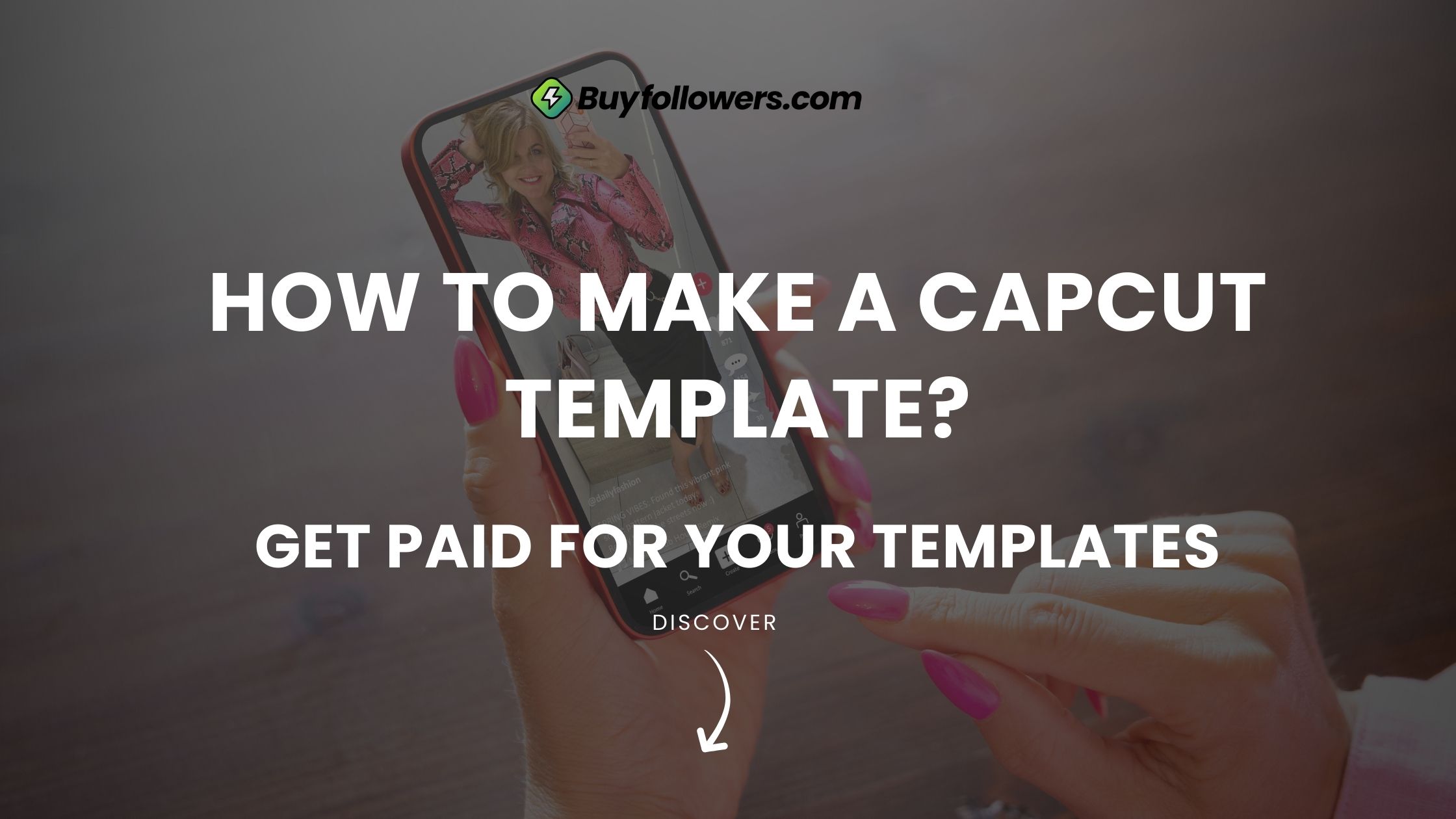 How to Make a CapCut Template? 10 Top Viral TikTok Templates
