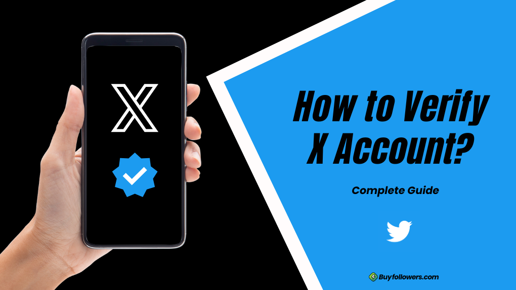 How to Verify X Account? Best Twitter Verification Guide