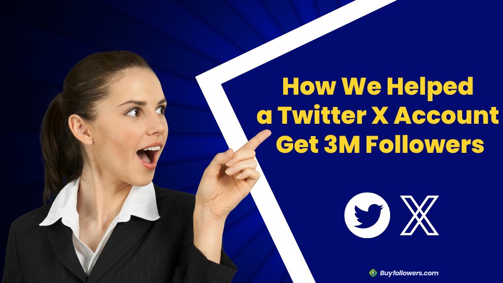 How to Get Millions of Twitter Followers Fast? Case Study