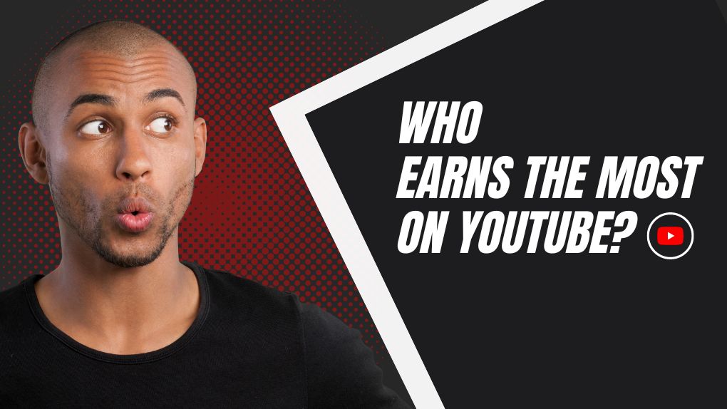 Who Earns The Most on YouTube? - Top 10 Richest YouTubers
