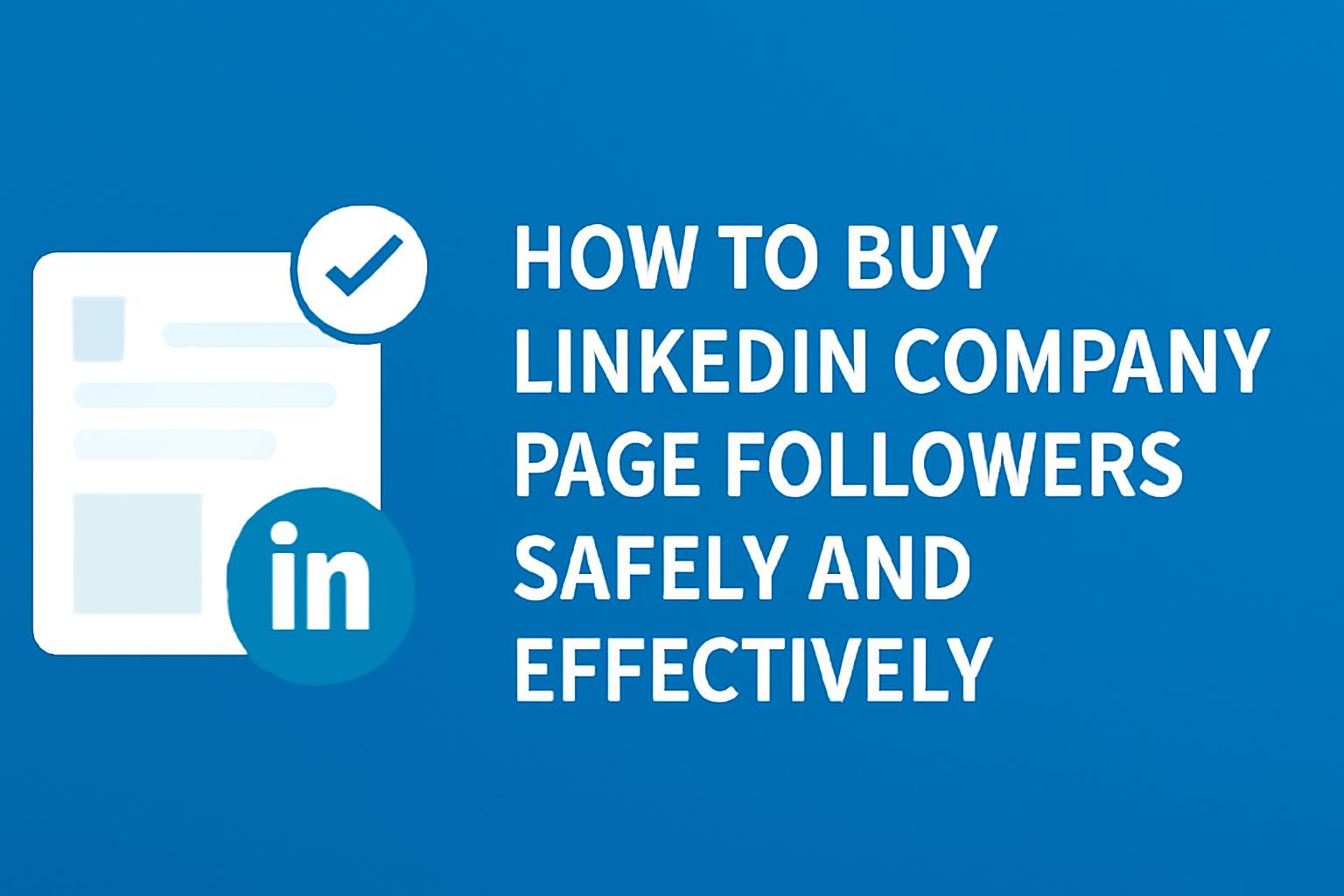 How to Buy LinkedIn Company Page Followers Safely and Effectively