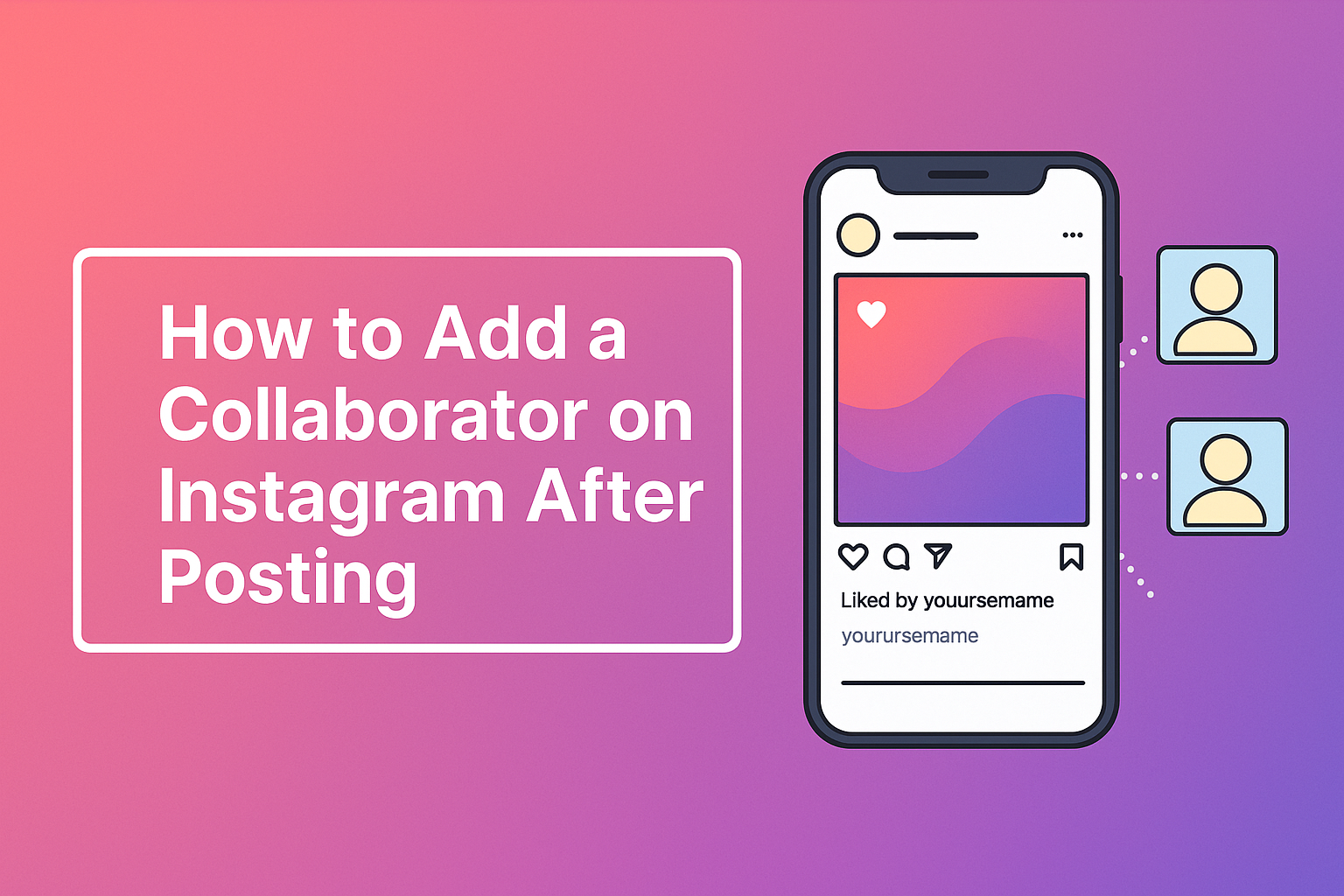 How to Add a Collaborator on Instagram After Posting​