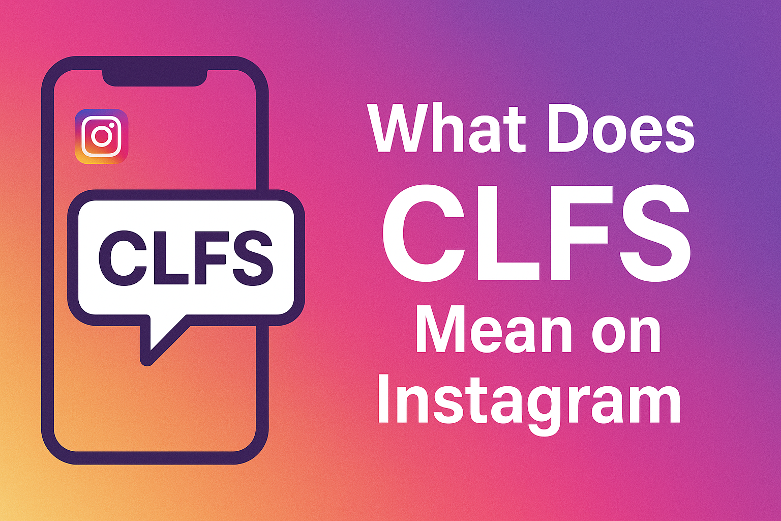 What Does CLFS Mean on Instagram