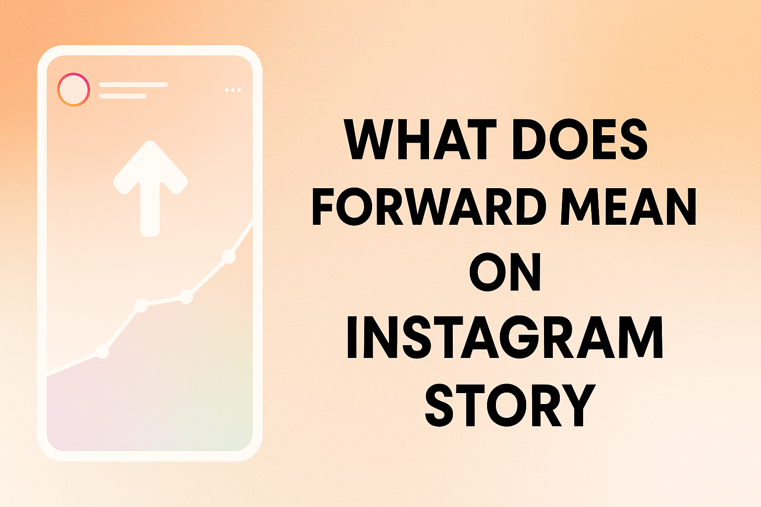What Does Forward Mean on Instagram Story